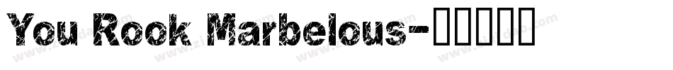 You Rook Marbelous字体转换